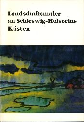 Schlee, Ernst:  Landschaftsmaler an Schleswig-Holsteins Küsten. Kleine Schleswig-Holstein-Bücher. 