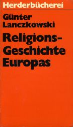 Lanczkowski, Gnter:  Religionsgeschichte Europas. Herderbcherei 406. 