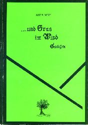 Intze, Anita:  ... und Gras im Wind. Gedichte. 