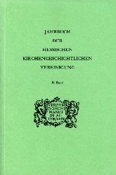 Dienst, Karl (Hrsg.):  Jahrbuch der Hessischen Kirchengeschichtlichen Vereinigung 36. Band 