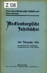 Stuhr, Friedrich (Hrsg.):  Mecklenburgische Jahrbcher 100. Jahrgang 1936. Verein fr Mecklenburgische Geschichte und Altertumskunde. 