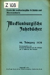 Strecker, Werner (Hrsg.):  Mecklenburgische Jahrbcher 98. Jahrgang 1934. Verein fr Mecklenburgische Geschichte und Altertumskunde. 