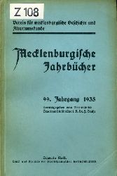 Strecker, Werner (Hrsg.):  Mecklenburgische Jahrbcher 99. Jahrgang 1935. Verein fr Mecklenburgische Geschichte und Altertumskunde. 