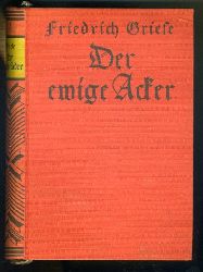 Griese, Friedrich:  Der ewige Acker. Roman. Deutsche Hausbcherei Band 609. 