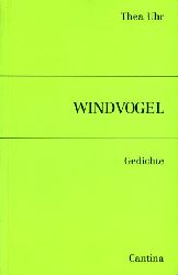 Uhr, Thea:  Windvoge. Gedichte. Innerschweizer Lyrik- und Prosatexte 15. 