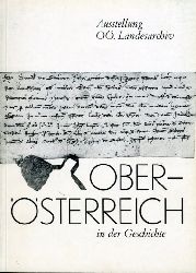 Hageneder, Othmar:  Obersterreich in der Geschichte. Ausstellung von Dokumenten. 