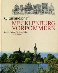 Pleticha, Heinrich und Wolfgang Mller:  Kulturlandschaft Mecklenburg-Vorpommern. 