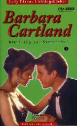 Cartland, Barbara:  Bitte sag ja, Samantha! Diana-Edition. Teil 1. 