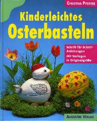 Pfeiffer, Christina:  Kinderleichtes Osterbasteln. 