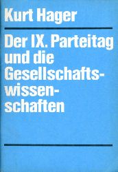 Hager, Kurt:  Der IX. Parteitag und die Gesellschaftswissenschaften. Rede auf der Konferenz der Gesellschaftswissenschaftler der DDR am 25. und 26. November 1976 in Berlin. 