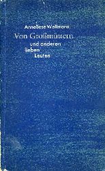 Wallmann, Anneliese (Hrsg.):  Von Gromttern und anderen treuen Helfern. Aus Erzhlungen, Aufstzen und Briefen gesammelt. 