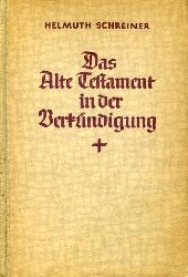 Schreiner, Helmuth:  Das Alte Testament in der Verkndigung. 
