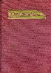   Das Neues Testament unseres Herrn und Heilandes Jesus Christus. Nach der deutschen bersezung D. Martin Luthers. Mit Vorreden von Walter Zimmermann. 