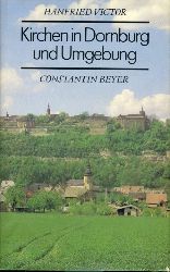 Victor, Hanfried (Hrsg.):  Kirchen in Dornburg und Umgebung. Die Kirchspiele Dornburg, Dorndorf und Nerkewitz. 