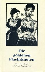 Griepentrog, Gisela (Hrsg.):  Die goldenen Flachsknoten. Frauen in den Sagen um Rhn und Thringer Wald. 