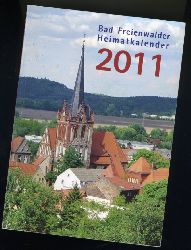   Bad Freienwalder Heimatkalender 55. 2011. Heimat zwischen Bruch und Barnim. 