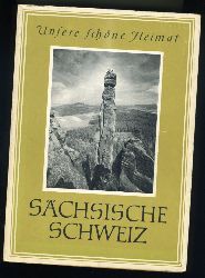 Hofmann, Hans:  Schsische Schweiz. Unsere schne Heimat. 