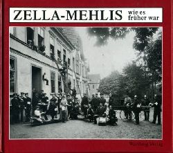 Elssmann, Konrad, Heike Neumann und Lothar Schreier:  Zella-Mehlis - wie es frher war. Historische Stdtebilder. 