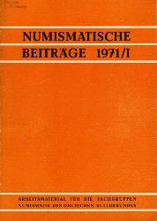   Numismatische Beitrge 1971, Heft 1. Arbeitsmaterial fr die Fachgruppen Numismatik des Deutschen Kulturbundes. 