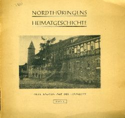 Schleicher, Carl:  Alte Bauten auf der Hainleite. Nordthringens Heimatgeschichte Heft 3. 