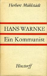 Mhlstdt, Herbert:  Hans Warnke. Ein Kommunist. 