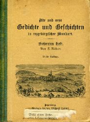 Rder, E.:  Alte und neue Gedichte und Geschichten in erzgebirgischer Mundart. Der Geschichten und Gedichte in erzgebirgischer Mundart 7. Heft. 