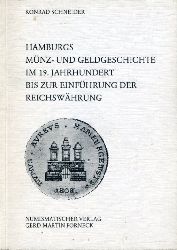 Schneider, Konrad:  Hamburgs Mnz- und Geldgeschichte im 19. Jahrhundert bis zur Einfhrung der Reichswhrung. Beitrge zur Geschichte Hamburgs 22. 