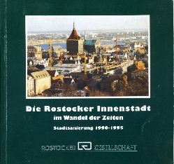   Die Rostocker Innenstadt im Wandel der Zeiten. Eine Festschrift. 