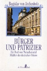 Schreiber, Hermann:  Brger und Patrizier. Ein Buch von Menschen und Stdten des deutschen Ostens. Ullstein Nr. 22728. 