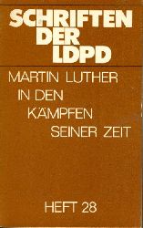 Bogisch, Manfred:  Martin Luther in den Kämpfen seiner Zeit. Schriften der LDPD. Heft 28. 
