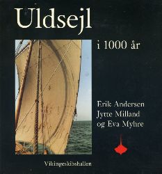 Andersen, Erik, Jytte Millard und Eva Myhre:  Uldsejl i 1000 r. 