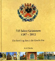 Noske, Kurt:  725 Jahre Grimmen. 1287 - 2012. Ein Streifzug durch die Geschichte Grimmens. 