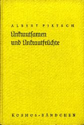 Pietsch, Albert:  Unkrautsamen und Unkrautfrchte. Kosmos. Gesellschaft der Naturfreunde. Die Kosmos Bibliothek 147. 
