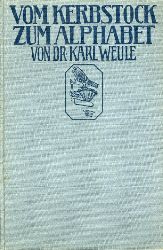 Weule, Karl:  Vom Kerbstock zum Alphabet. Urformen der Schrift. Kosmos. Gesellschaft der Naturfreunde. Kosmos Bibliothek 58. 