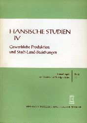 Fritze, Konrad (Hrsg.), Eckhard (Hrsg.) Mller-Mertens und Johannes (Hrsg.): Schildhauer:  Gewerbliche Produktion und Stadt-Land-Beziehungen. Hansische Studien IV. Abhandlungen zur Handels- und Sozialgeschichte 18. 
