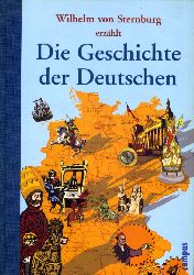Sternburg, Wilhelm von:  Die Geschichte der Deutschen. 
