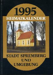   Heimatkalender Stadt Spremberg und Umgebung 1995. 