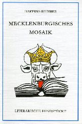 Suhrbier, Hartwig:  Mecklenburgisches Mosaik. Literarische Fundstcke mit einem Blick nach Lbeck. MV-Taschenbuch. 