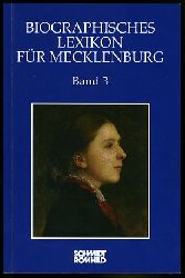Pettke, Sabine (Hrsg.):  Biographisches Lexikon fr Mecklenburg. Band 3. Historische Kommission fr Mecklenburg. Verffentlichungen der Historischen Kommission fr Mecklenburg. Reihe A. Bd. 3. 
