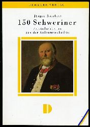 Borchert, Jürgen:  150 Schweriner. Persönlichkeiten aus der Kulturgeschichte. 