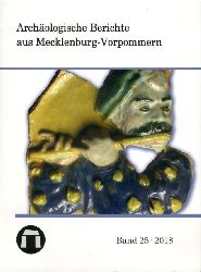   Archologische Berichte aus Mecklenburg-Vorpommern. Bd. 25. 