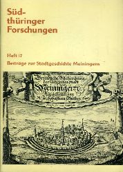   Beitrge zur Stadtgeschichte Meiningens. Sdthringer Forschungen 17. 