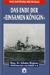 Busch, Fritz-Otto:  Das Ende der "Einsamen Knigin". 1944. Die Vernichtung des Schlachtschiffes Tirpitz durch britische Bomber. Soldatenschicksale. 