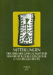   Mitteilungen der Berliner Gesellschaft fr Anthropologie, Ethnologie und Urgeschichte. Bd. 28. 