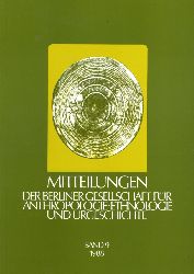   Mitteilungen der Berliner Gesellschaft fr Anthropologie, Ethnologie und Urgeschichte. Bd. 9. 