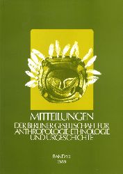   Mitteilungen der Berliner Gesellschaft fr Anthropologie, Ethnologie und Urgeschichte. Bd. 10. 