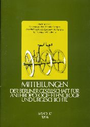  Mitteilungen der Berliner Gesellschaft fr Anthropologie, Ethnologie und Urgeschichte. Bd. 17. 