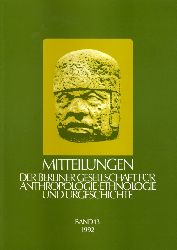   Mitteilungen der Berliner Gesellschaft fr Anthropologie, Ethnologie und Urgeschichte. Bd. 13. 