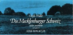 Mller, Manfred:  Die Mecklenburger Schweiz unter anderem. Eine Miniatur. Brockhaus-Miniatur. 