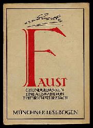 Wrzbach, Friedrich:  Goethe. Faust. Grundgedanken. Mnchner Lesebogen 100. 